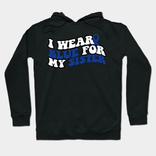 I wear blue for my grandpa Colon Cancer Hoodie